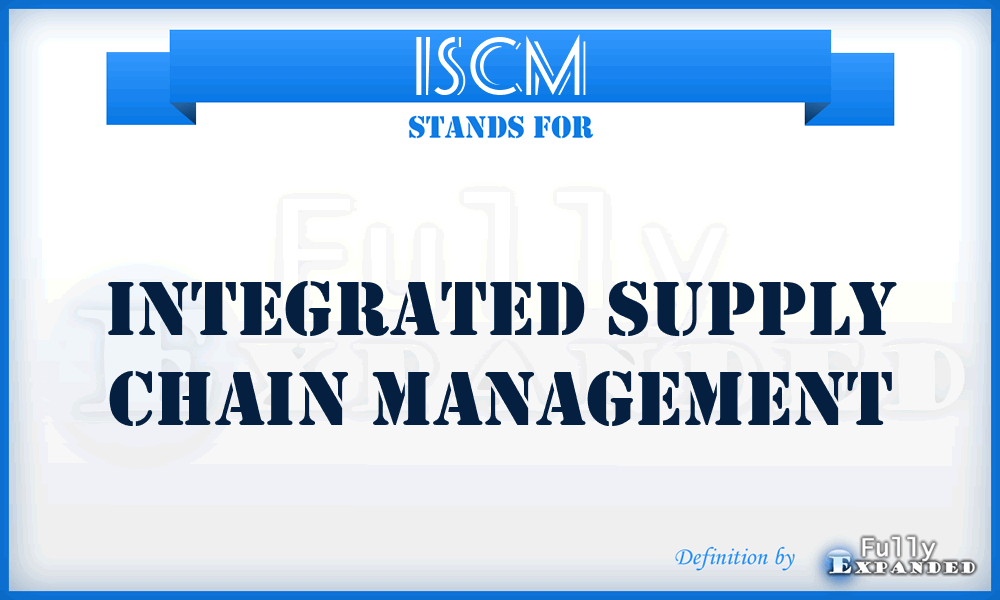 ISCM - Integrated Supply Chain Management