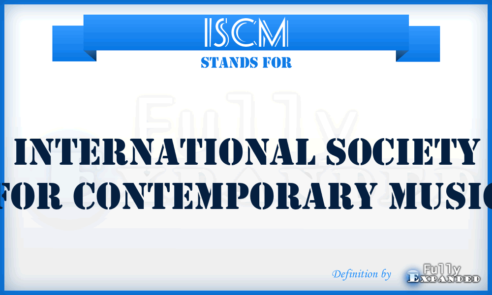 ISCM - International Society For Contemporary Music