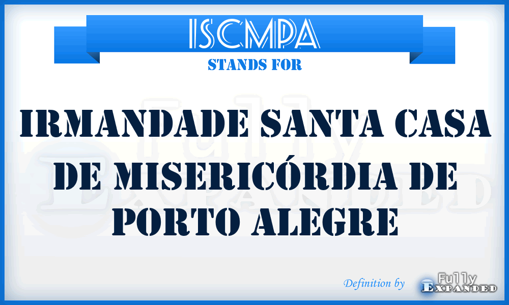 ISCMPA - Irmandade Santa Casa de Misericórdia de Porto Alegre