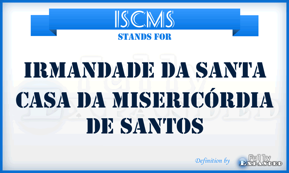 ISCMS - Irmandade da Santa Casa da Misericórdia de Santos
