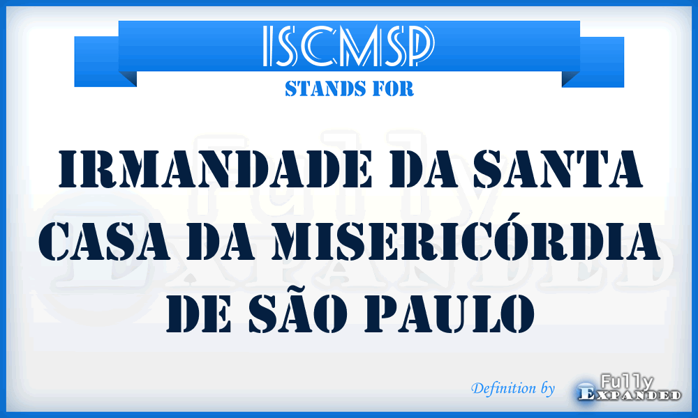 ISCMSP - Irmandade da Santa Casa da Misericórdia de São Paulo