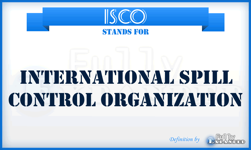 ISCO - International Spill Control Organization