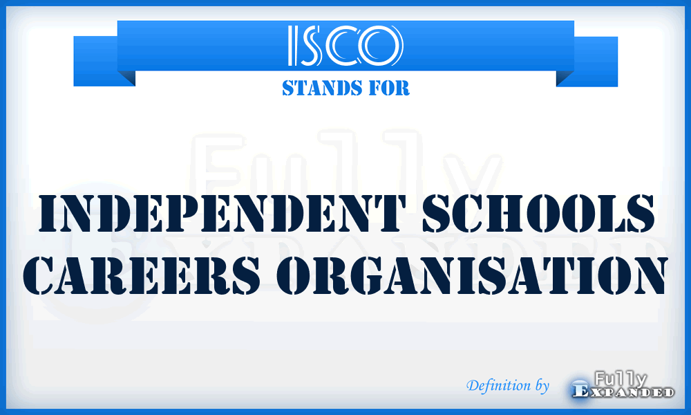 ISCO - Independent Schools Careers Organisation