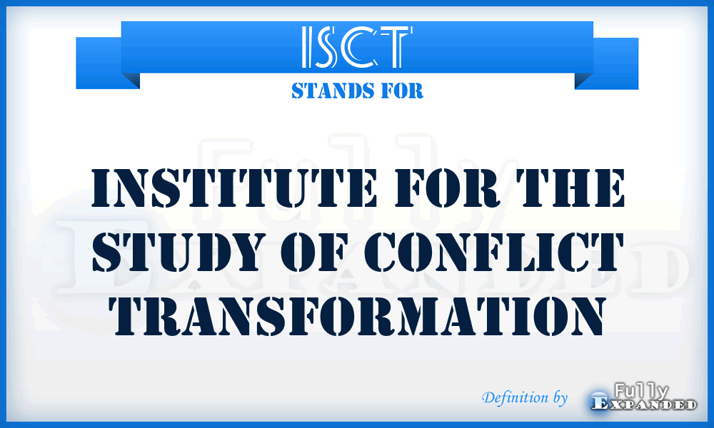 ISCT - Institute for the Study of Conflict Transformation