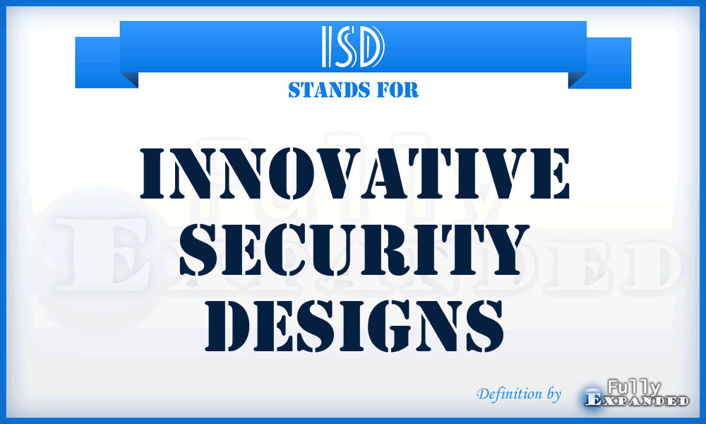 ISD - INNOVATIVE SECURITY DESIGNS