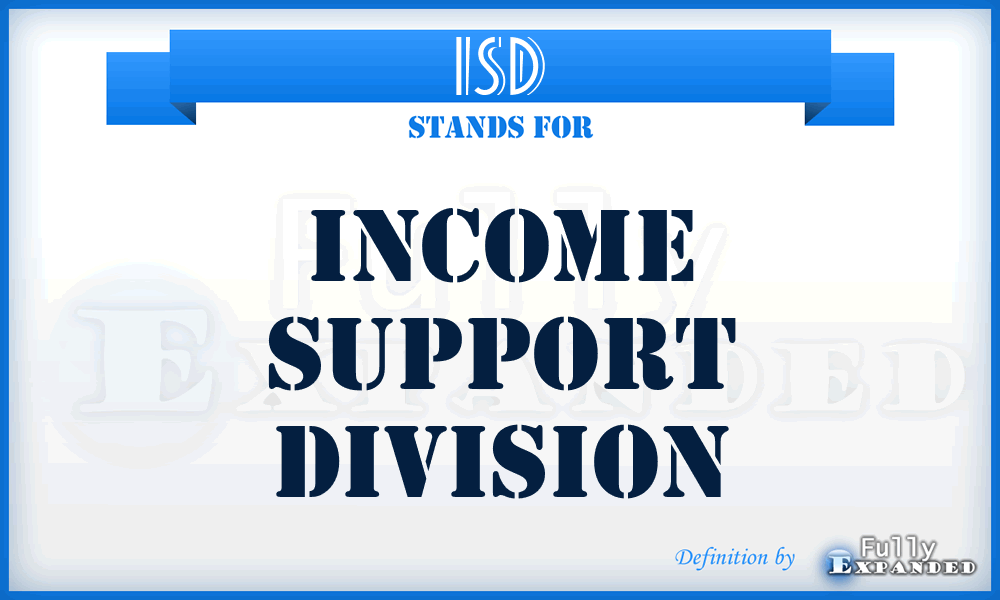 ISD - Income Support Division