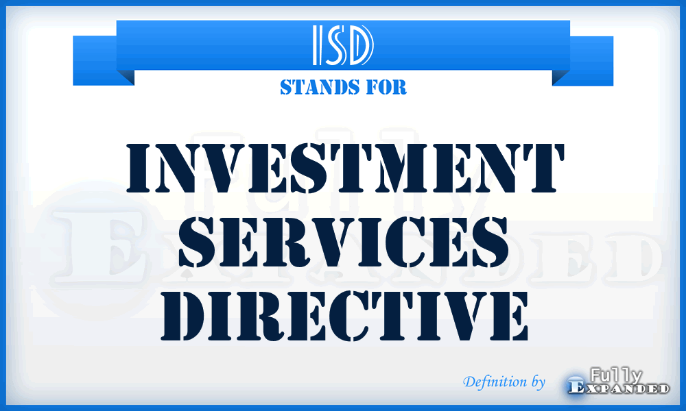 ISD - Investment Services Directive