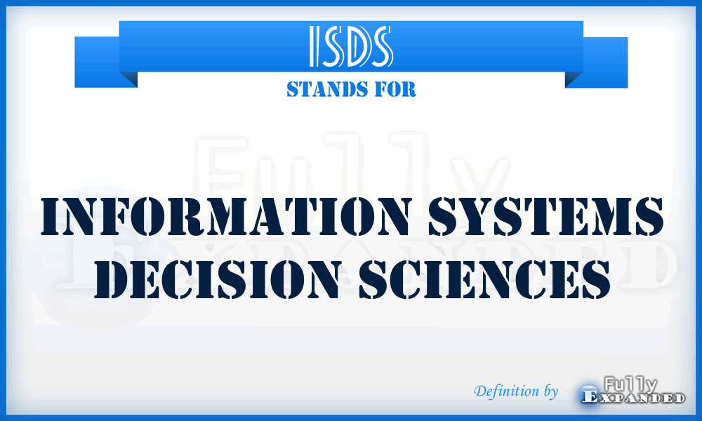 ISDS - Information Systems Decision Sciences