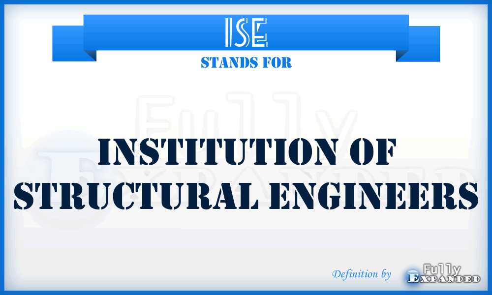 ISE - Institution of Structural Engineers