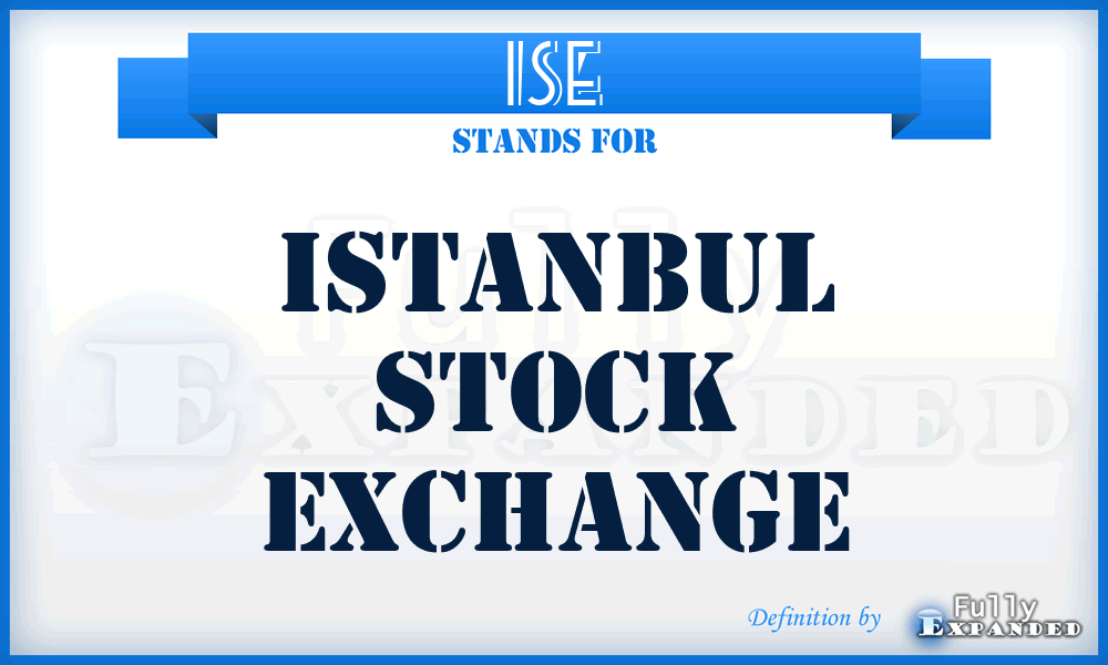 ISE - Istanbul Stock Exchange