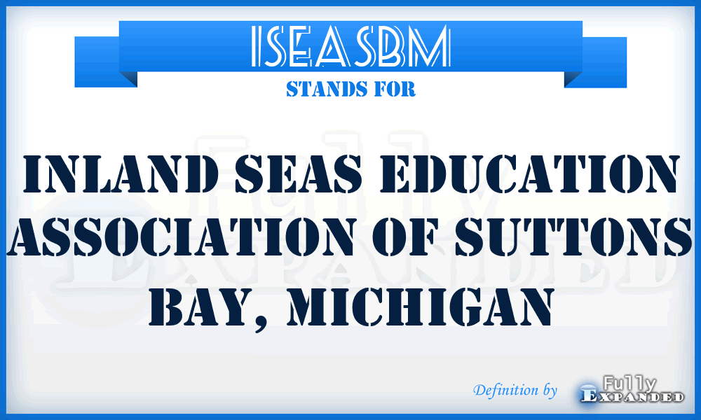 ISEASBM - Inland Seas Education Association of Suttons Bay, Michigan