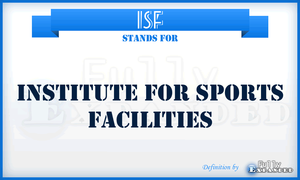 ISF - Institute for Sports Facilities
