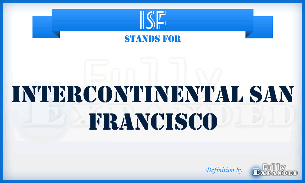 ISF - Intercontinental San Francisco