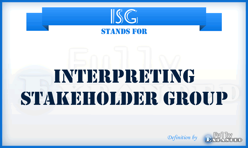 ISG - Interpreting Stakeholder Group