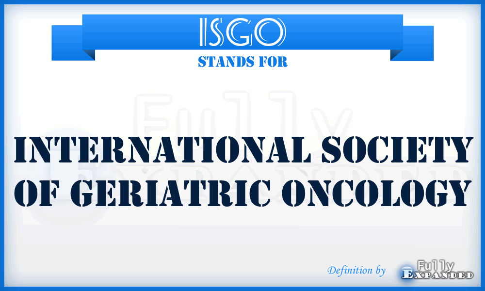ISGO - International Society of Geriatric Oncology