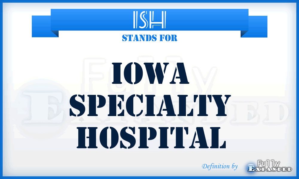 ISH - Iowa Specialty Hospital