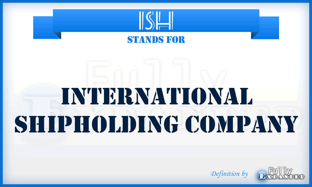 ISH - International Shipholding Company