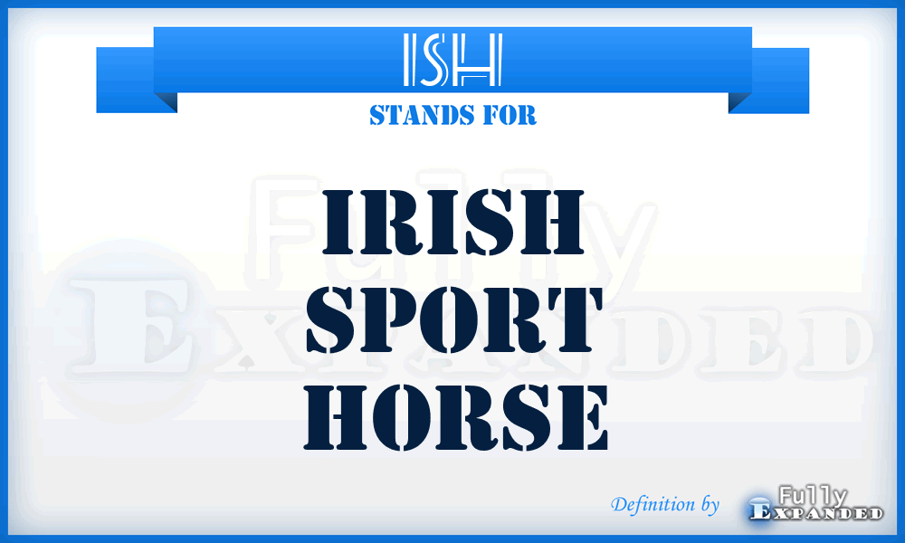 ISH - Irish Sport Horse