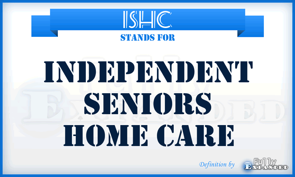 ISHC - Independent Seniors Home Care