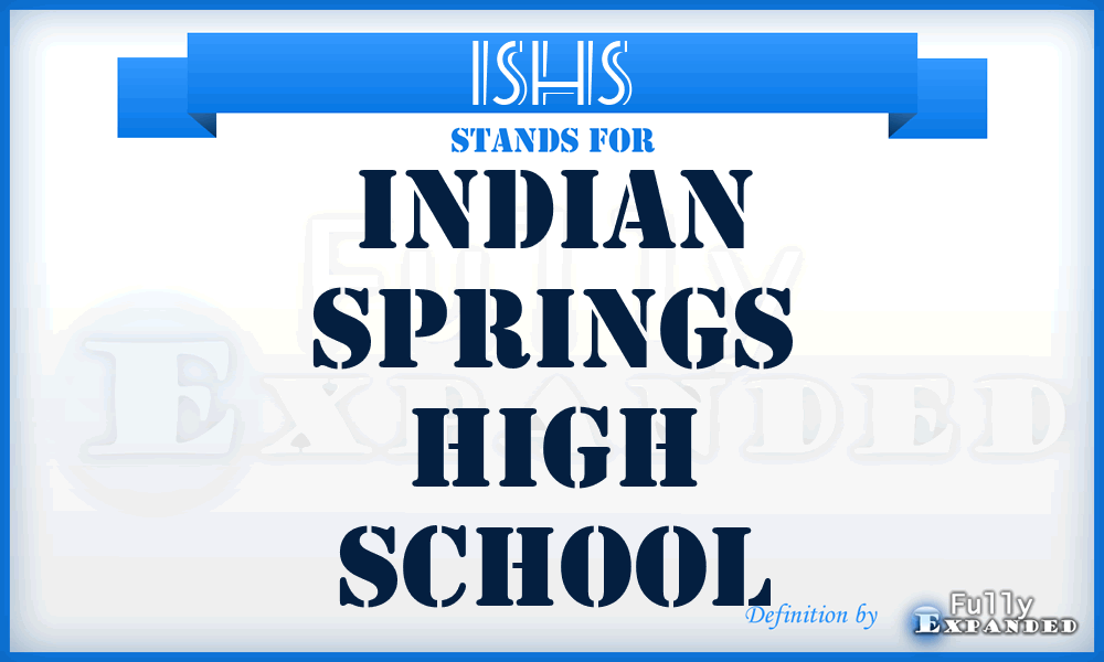 ISHS - Indian Springs High School