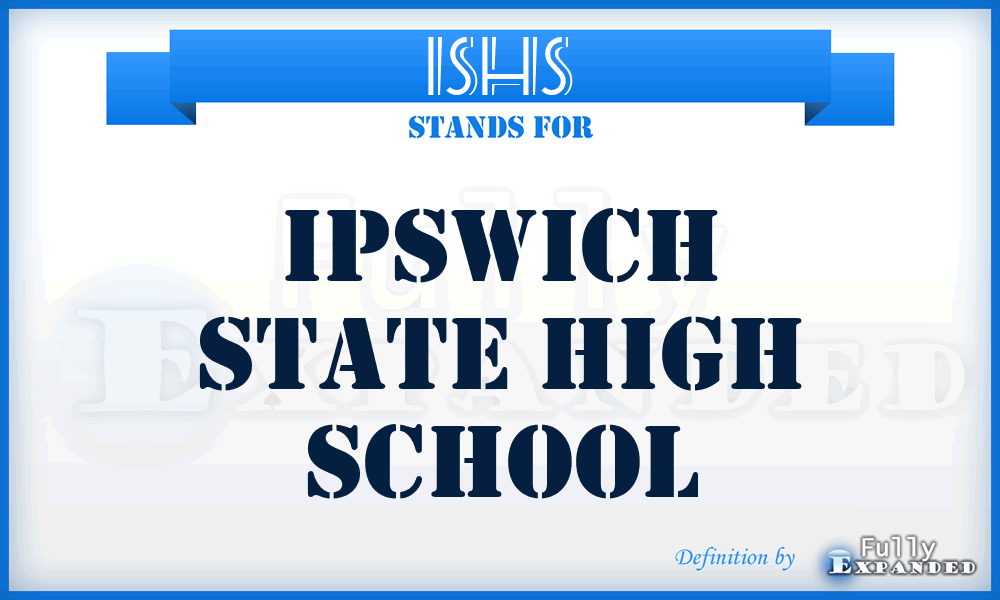ISHS - Ipswich State High School