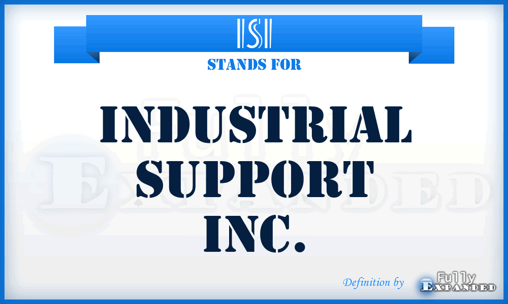 ISI - Industrial Support Inc.