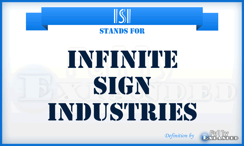 ISI - Infinite Sign Industries
