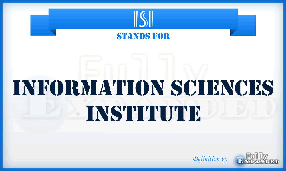 ISI - Information Sciences Institute