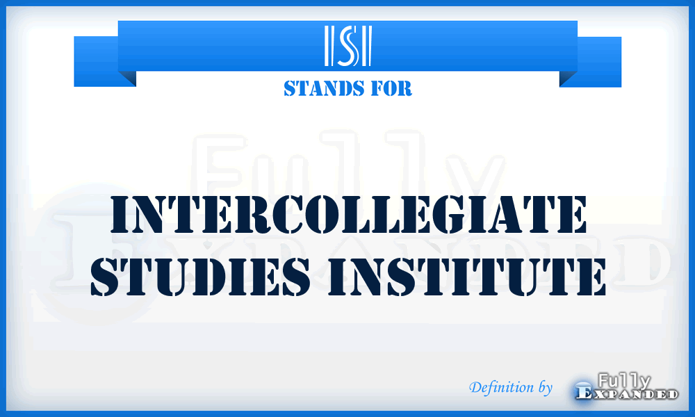 ISI - Intercollegiate Studies Institute