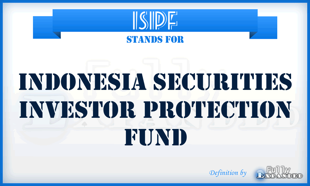 ISIPF - Indonesia Securities Investor Protection Fund