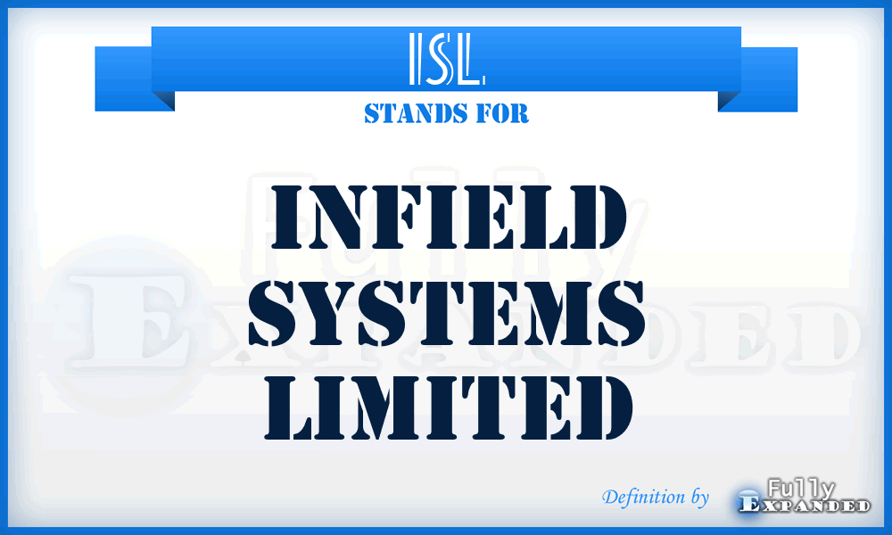 ISL - Infield Systems Limited