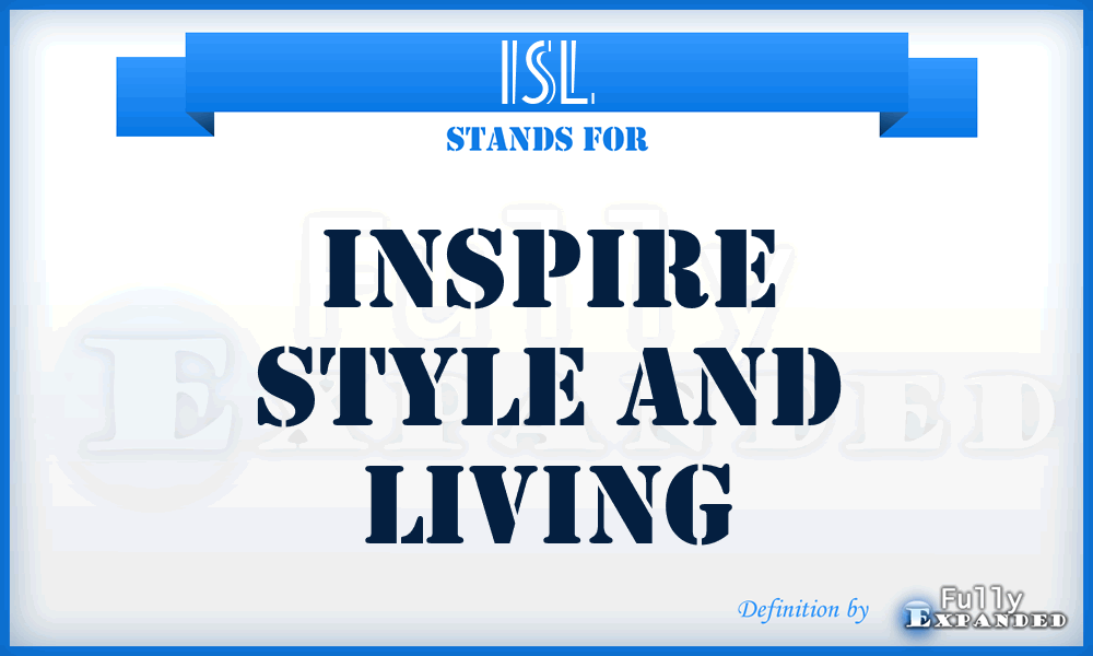 ISL - Inspire Style and Living