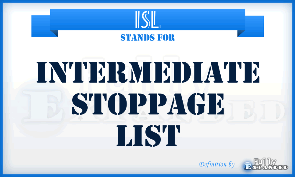 ISL - Intermediate Stoppage List