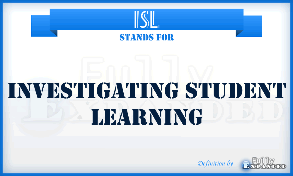 ISL - Investigating Student Learning