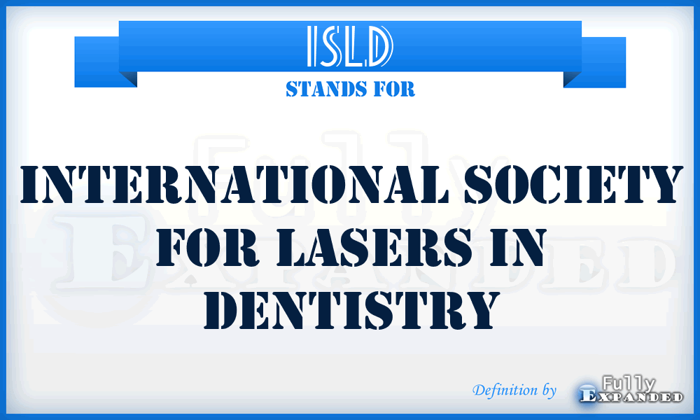 ISLD - International Society for Lasers in Dentistry