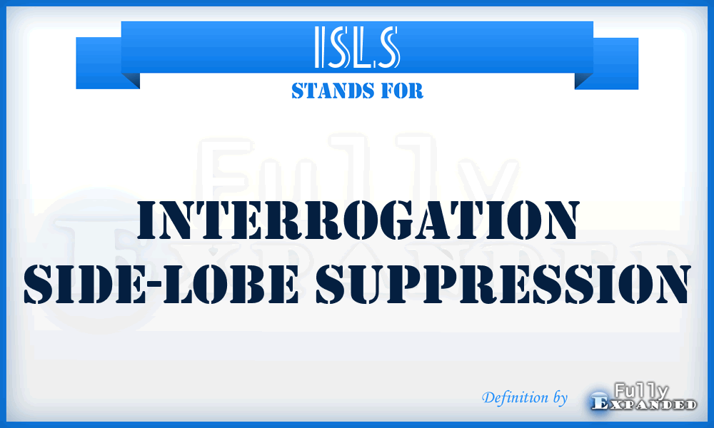 ISLS - Interrogation Side-Lobe Suppression