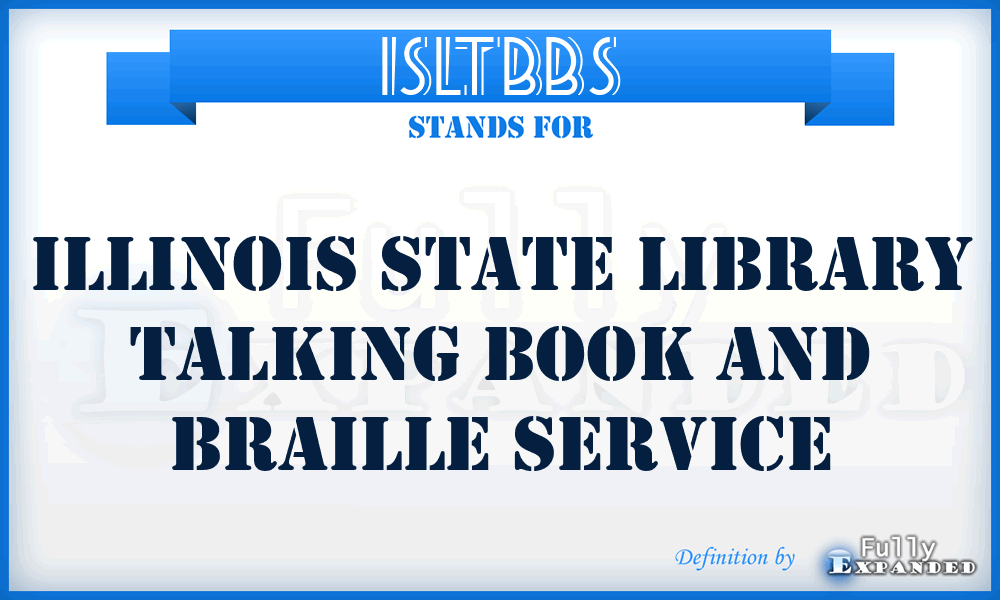 ISLTBBS - Illinois State Library Talking Book and Braille Service