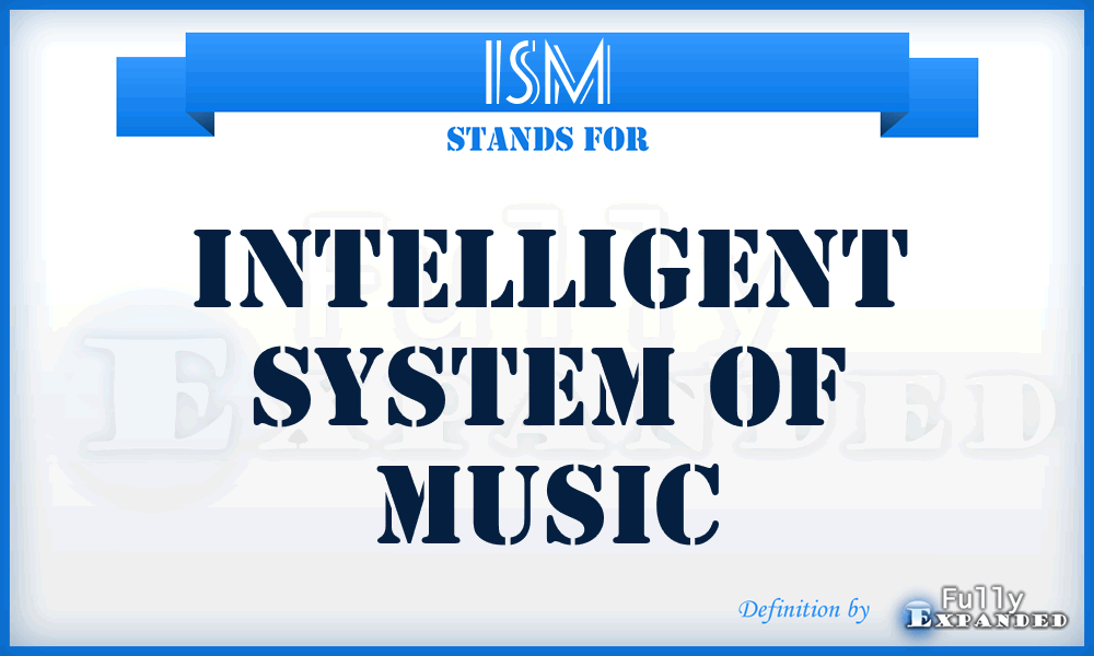 ISM - Intelligent System of Music