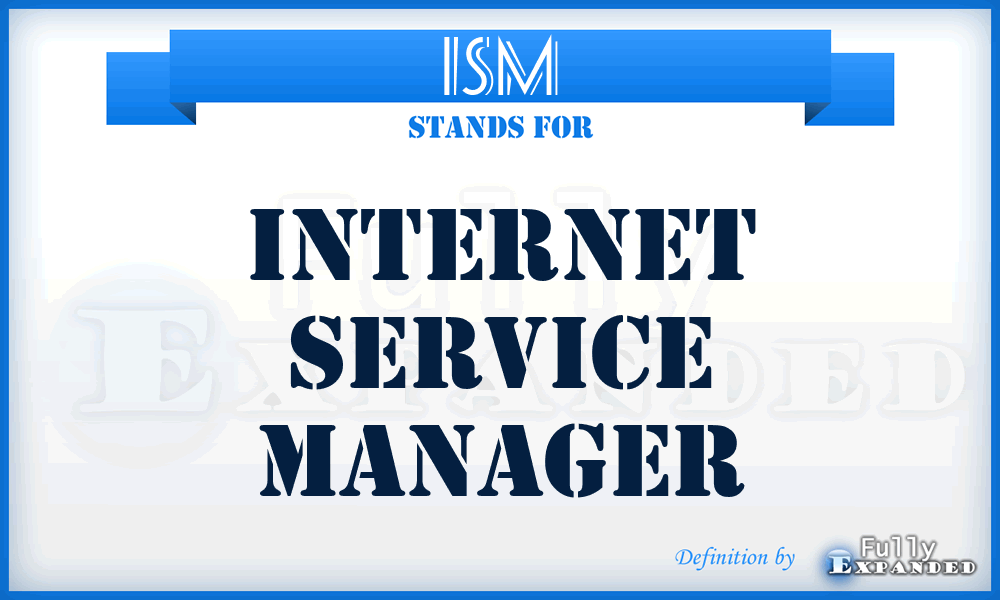 ISM - Internet Service Manager