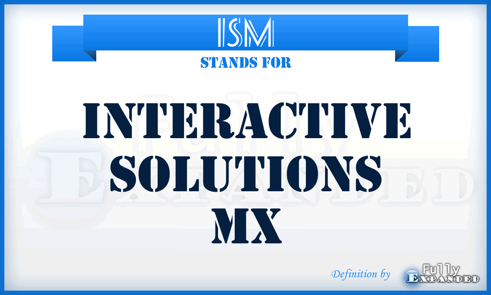 ISM - Interactive Solutions Mx