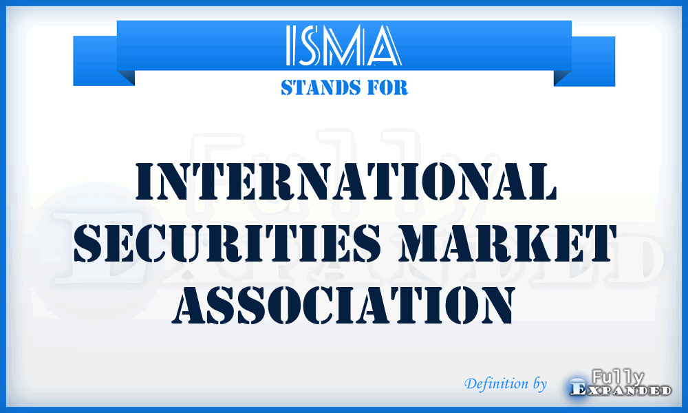 ISMA - International Securities Market Association