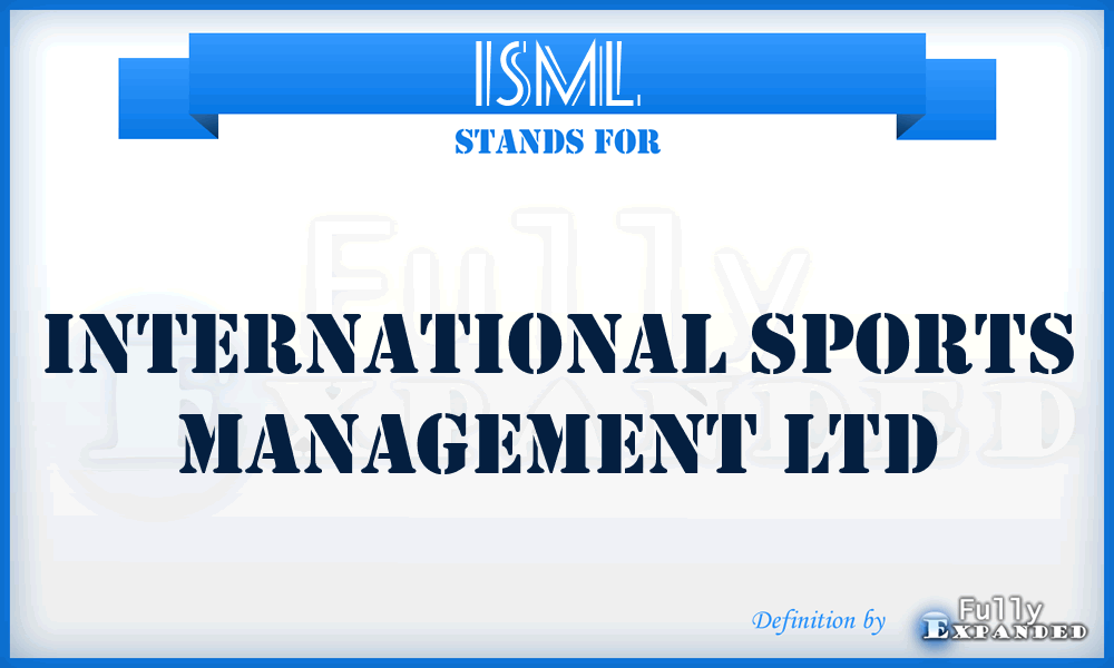 ISML - International Sports Management Ltd