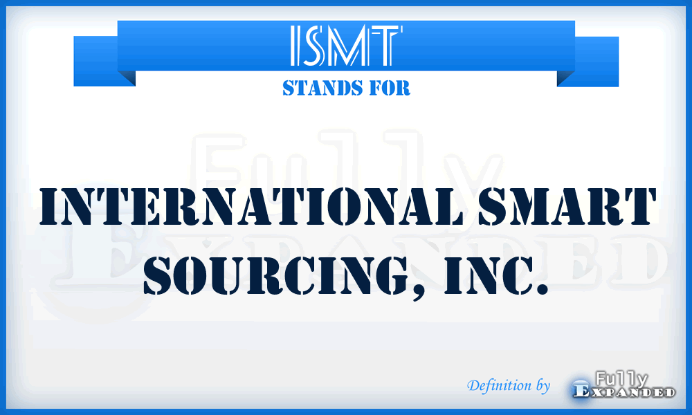 ISMT - International Smart Sourcing, Inc.