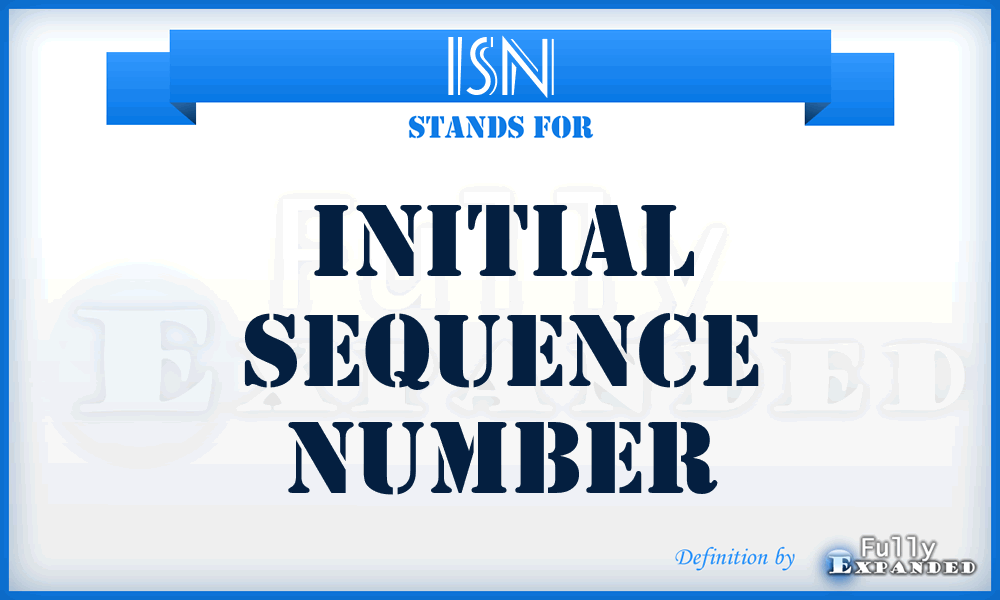 ISN - Initial Sequence Number