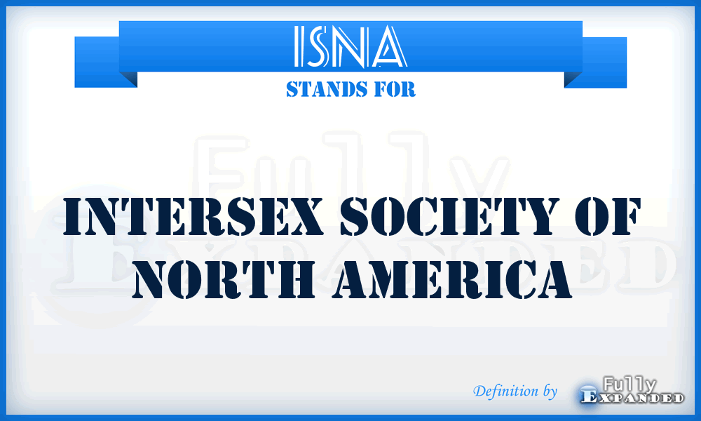 ISNA - Intersex Society of North America