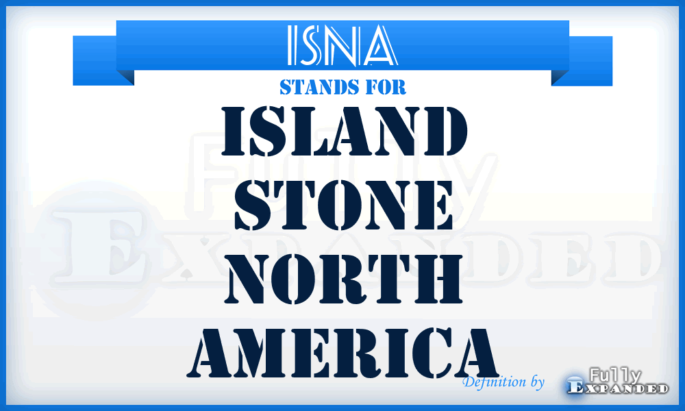 ISNA - Island Stone North America