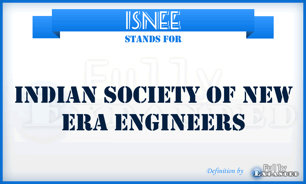 ISNEE - Indian Society of New Era Engineers