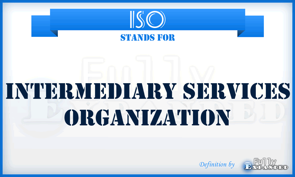 ISO - Intermediary Services Organization