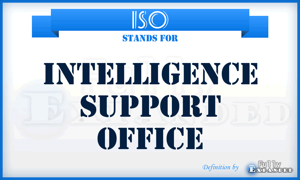 ISO - intelligence support office