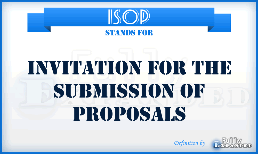 ISOP - Invitation for the submission of proposals